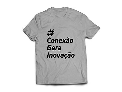 Camiseta #ConexãoGeraInovação