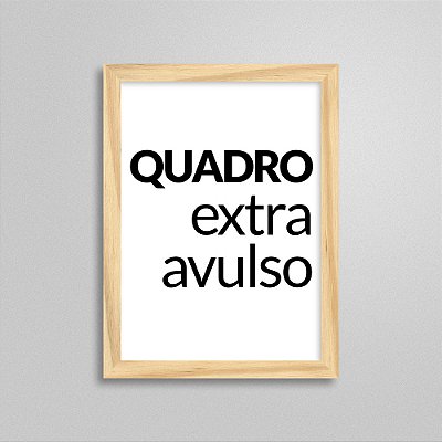 Quadro Extra ou Avulso