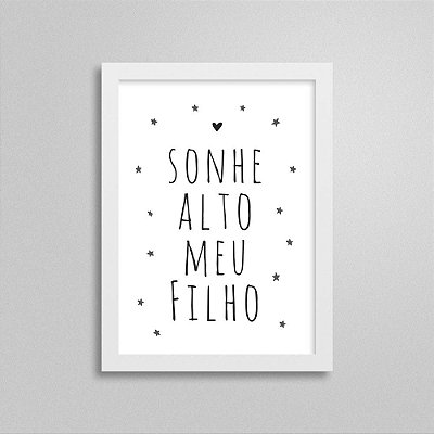 Quadro Sonhe Alto Meu Filho