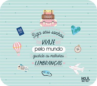 Mouse Pad Hola Viagem - Me Encanta