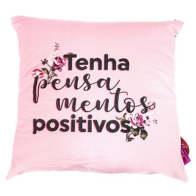 Almofada 40x40cm Fibra Pensamento Positivo - Zona