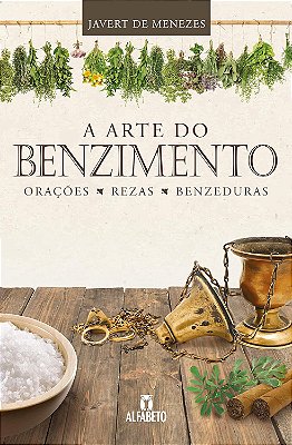 Arte do Benzimento, A