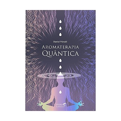 Livro Aromaterapia Quântica