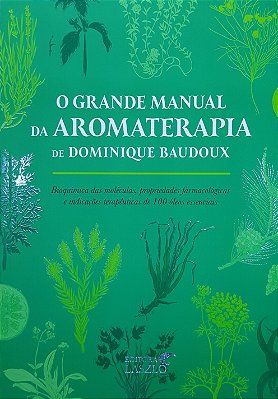 Livro O Grande Manual da Aromaterapia