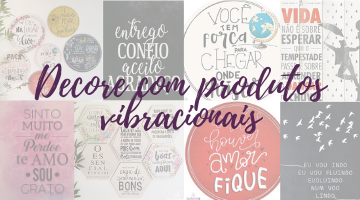 Decore com produtos vibracionais