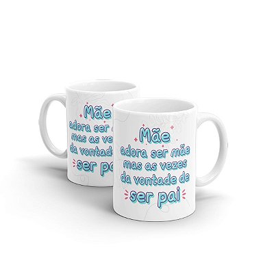 Caneca Cerâmica Branca - Mãe adora ser mãe