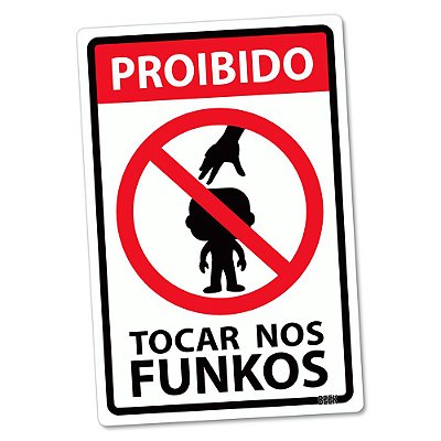 Placa Decorativa 24x16 - PROIBIDO TOCAR FUNKOS