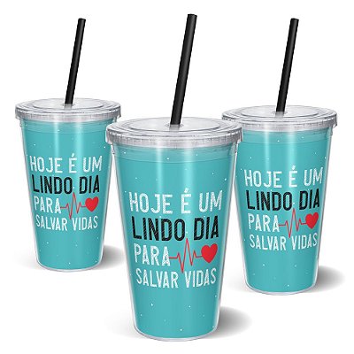 Copo Canudo 600ml - Lindo dia para Salvar Vidas