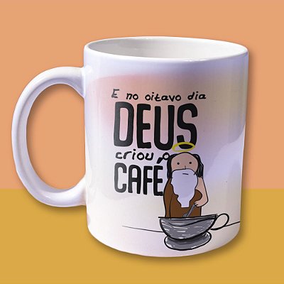 Caneca Deus criou o Café - 325ml