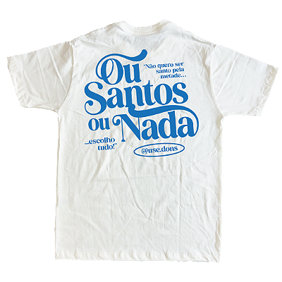 Camiseta Ou Santos ou Nada - Off White ref 3201