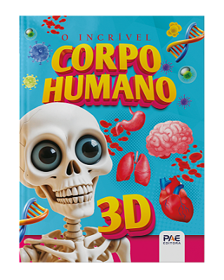 O incrível corpo humano