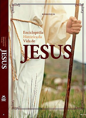 Enciclopédia Histórica da Vida de Jesus