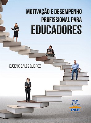 Motivação e Desempenho Profissional para Educadores