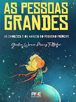 As Pessoas Grandes - As emoções e os amigos dos Pequeno Príncipe