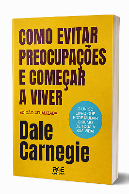 Como evitar preocupações e começar a viver