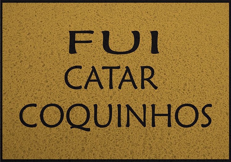 Capacho Frase- Fui Catar Coquinhos Fundo Preto 