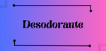 Desodorante