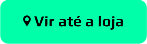 botão com fundo verde, texto em branco, escrito: vir até a loja. Com link para localização da loja no Googlemaps