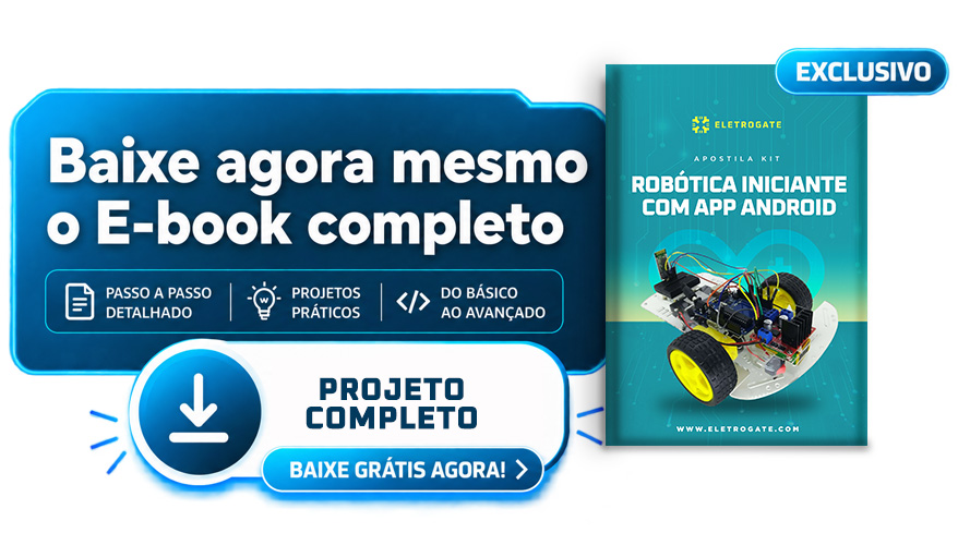 Apostila Arduino Robótica Iniciante - Baixe gratuitamente