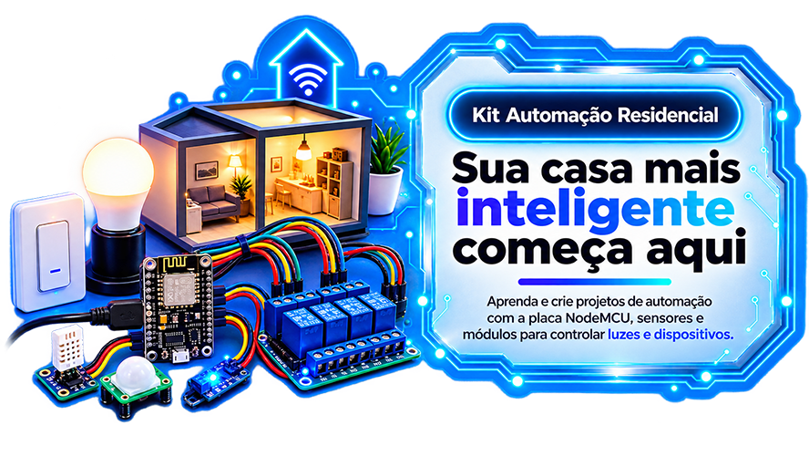Kit Automação Residencial - Crie seus primeiros projetos