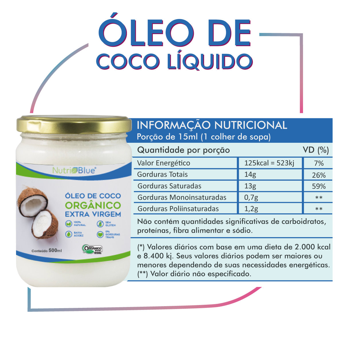 Óleo de Coco Extravirgem Orgânico - 500ml ⑩ - nutriblue