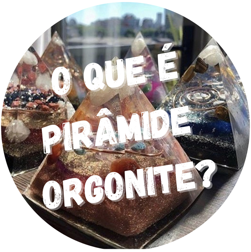 O que é pirâmide orgonite?