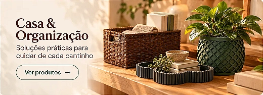 Casa e Organização: soluções práticas para cuidar de cada cantinho