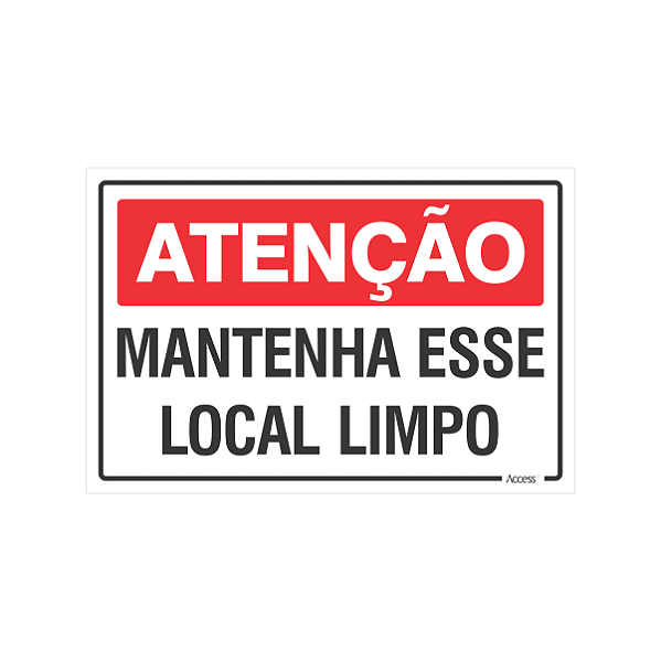 Placa de Sinalização – Atenção: Mantenha Esse Local Limpo