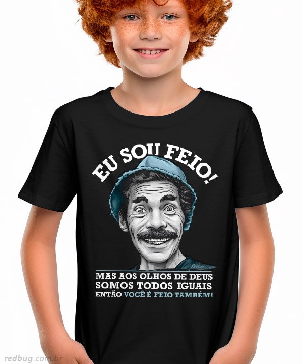 Camiseta Eu Sou Feio