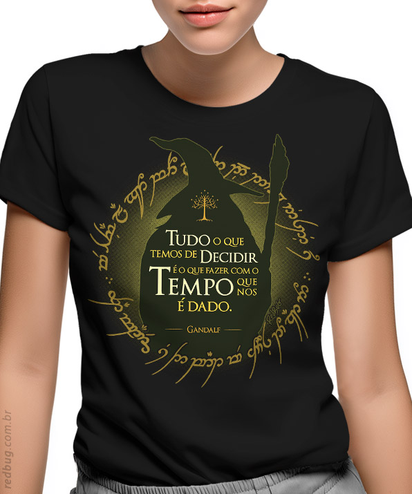 Camiseta O Tempo Que Nos é Dado
