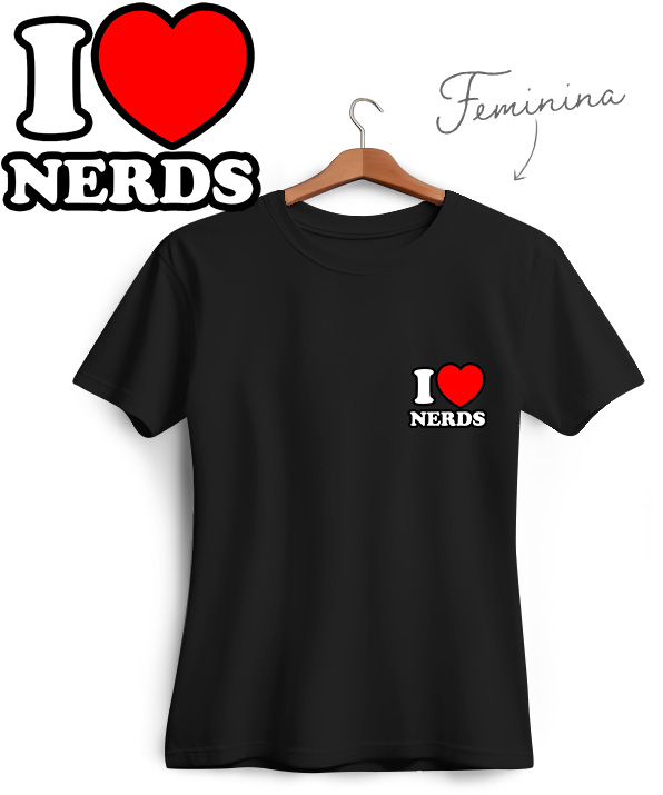 Camiseta Eu Amo Nerds