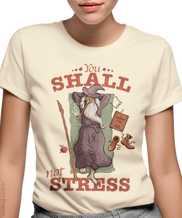 Camiseta Gandalf Not Stress