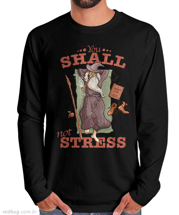 Manga Longa Gandalf Not Stress