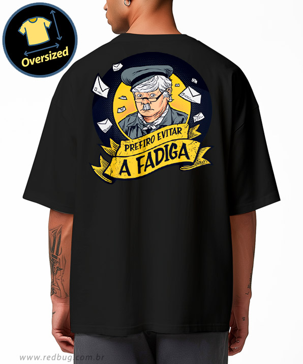 Camiseta Oversized Prefiro Evitar a Fadiga