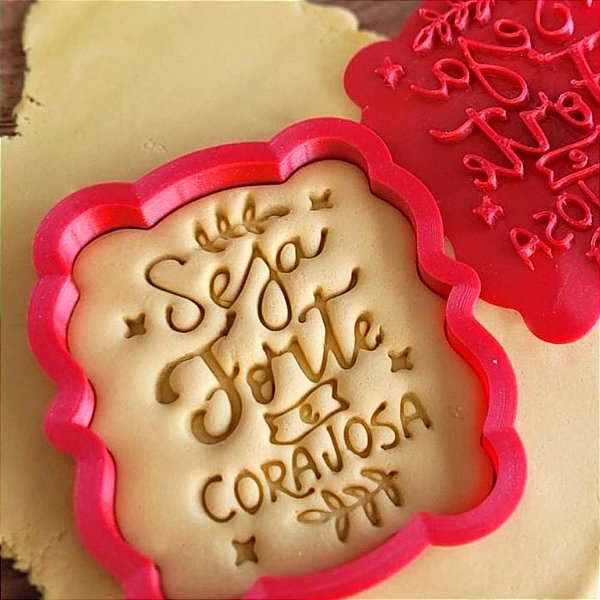 Cortador Biscoito Seja Forte e Corajosa Mulher