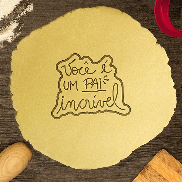 Cortador Biscoito Dia dos Pais Frase Pai Incrível
