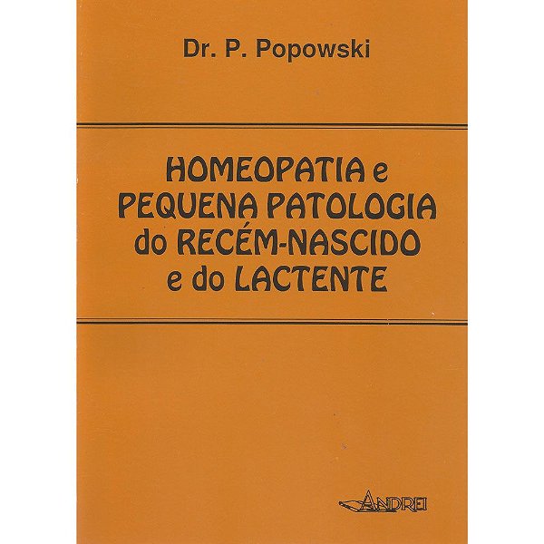 HOMEOPATIA E PEQUENA PATOLOGIA DO RECÉM-NASCIDO E DO LACTENTE