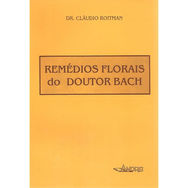 REMÉDIOS FLORAIS DO DOUTOR BACH