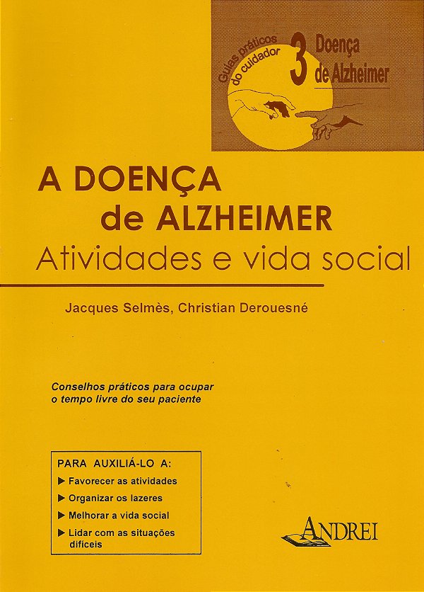 A DOENÇA DE ALZHEIMER - VOLUME III - ATIVIDADES E VIDA SOCIAL