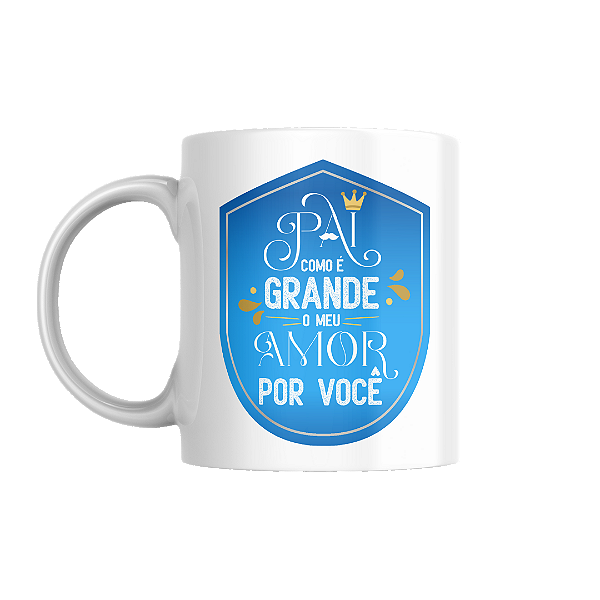 Caneca Pai Grande amor