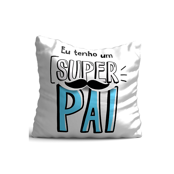 Almofada 35x35 Super Pai  - Kathavento