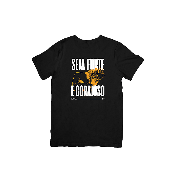 Camiseta Masculina Preta de Algodão Seja Forte e Corajoso