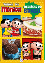 Livro Receitas do Brasil – Turma da Mônica | Sabores Típicos e Diversão para Cozinhar em Família