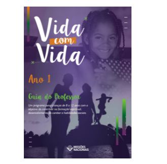 VIDA COM VIDA CRIANÇAS 8 A 12 ANOS GUIA DO PROFESSOR ANO 1 JMN