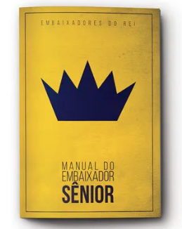 MANUAL DO EMBAIXADOR SÊNIOR (NOVA EDIÇÃO) CONVICÇÃO
