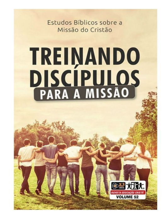 TREINANDO DISCÍPULOS PARA A MISSÃO ESTUDOS BÍBLICOS Z3 IDÉIAS