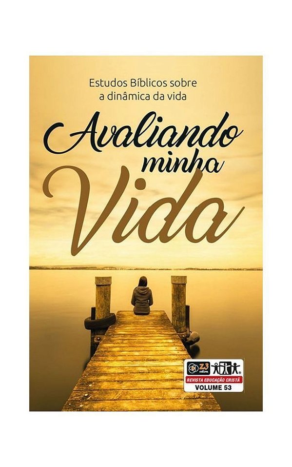AVALIANDO MINHA VIDA ESTUDOS BÍBLICOS Z3 IDÉIAS
