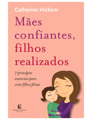 MÃES CONFIANTES FILHOS REALIZADOS THOMAS NELSON