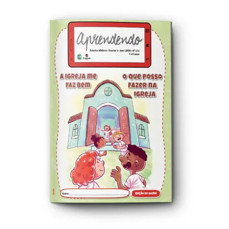 3T2025 APRENDENDO ALUNO CONVICÇÃO 273 ESCOLAR 1 7/8 ANOS A IGREJA ME FAZ BEM O QUE POSSO FAZER NA IGREJA