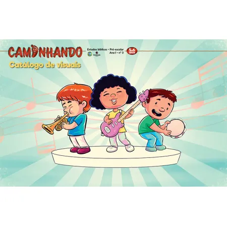 3T2025 CAMINHANDO CATÁLOGO DE VISUAIS PRÉ-ESCOLAR 1 5/6 ANOS IGREJA UM LUGAR ESPECIAL DEUS NOS DÁ AMIGOS